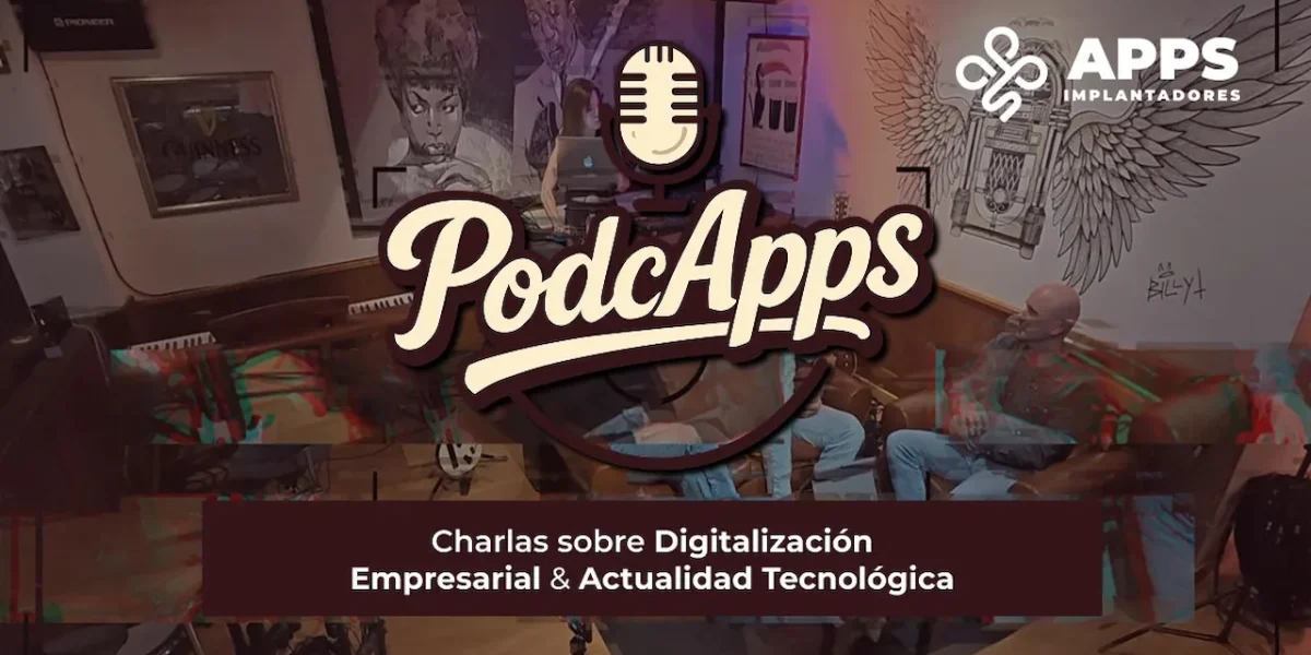 Imagen del capítulo 1 de PodcApps, el pódcast de Apps Implantadores